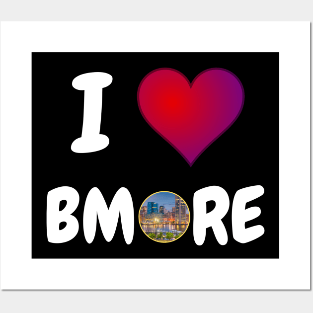 I LOVE BMORE WITH HEART DESIGN Wall Art by The C.O.B. Store